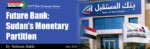 STPT: ‘Sudan’s monetary system is fractured by war’
